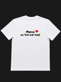 Mama ❤️ es tut mir leid – T-Shirt (Limited Drop)